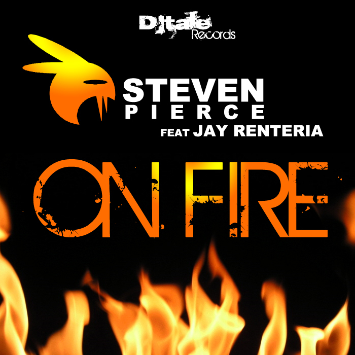 STEVEN PIERCE feat JAY RENTERIA - On Fire