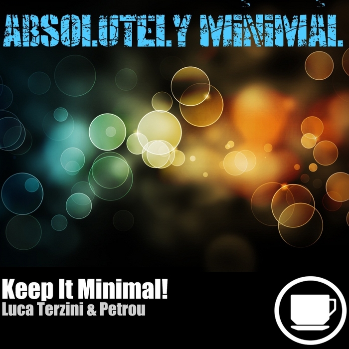 TERZINI, Luca & PETROU - Keep It Minimal!