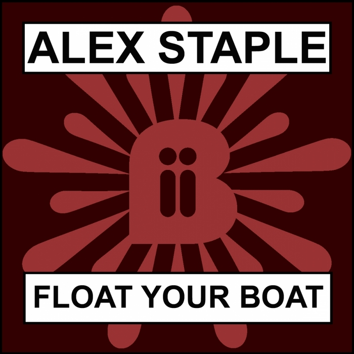 STAPLE, Alex - Float Your Boat