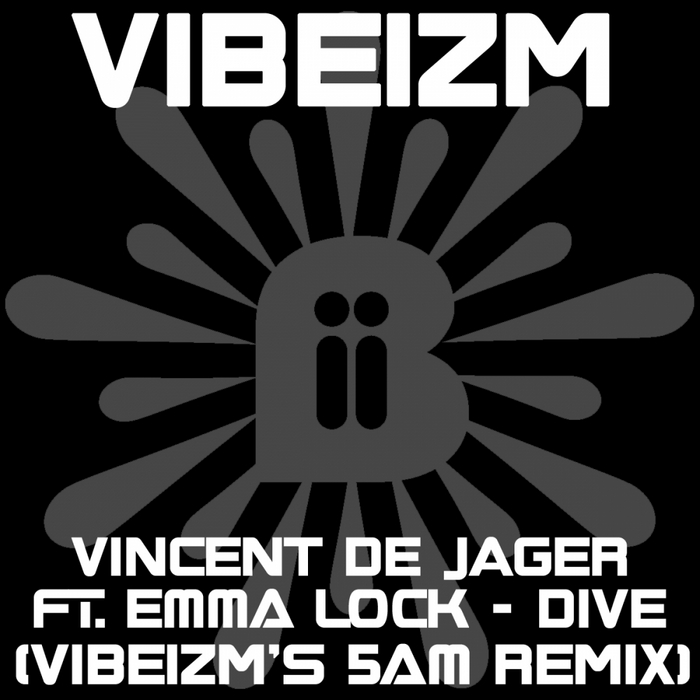 VINCENT DE JAGER feat EMMA LOCK - Dive (Vibeizm's 5am remix)