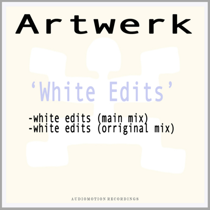 ARTWERK - White Edits