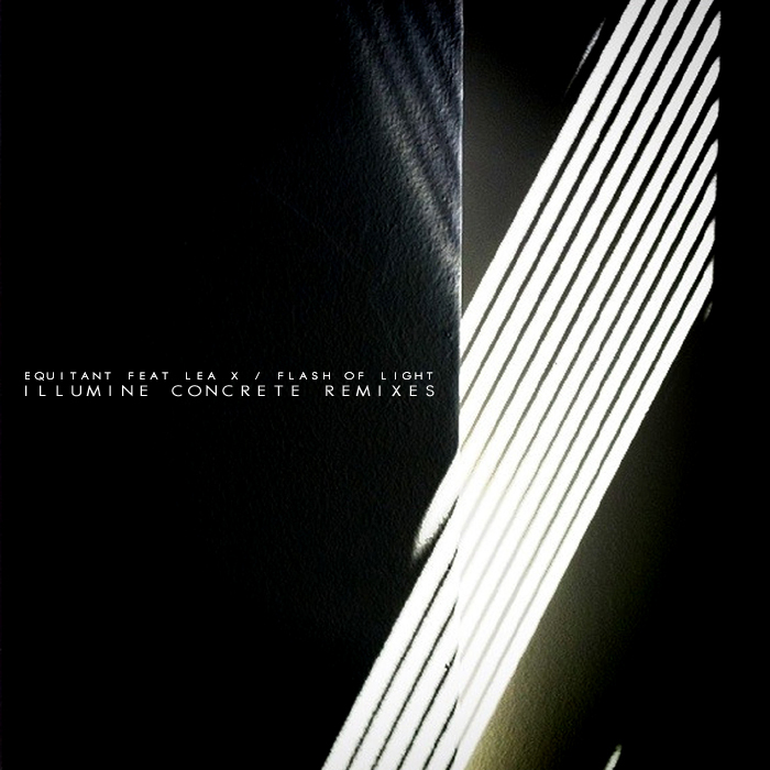 EQUITANT feat LEA X - Flash Of Light (Illumine Concrete remixes)