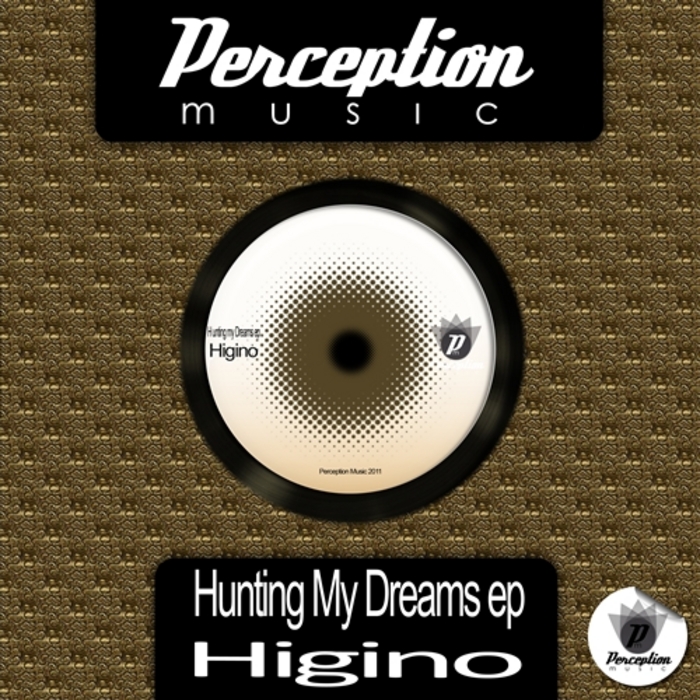 HIGINIO - Hunting My Dreams EP