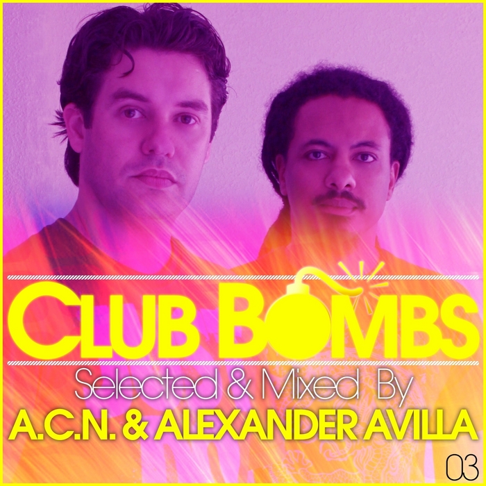 ACN/ALEXANDER AVILLA/VARIOUS - Club Bombs 03 (selected by ACN & Alexander Avilla)