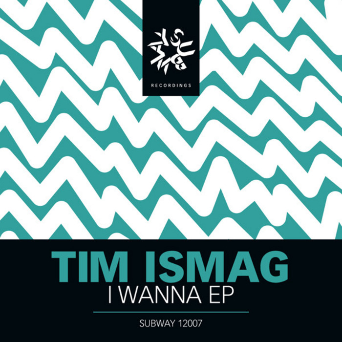 ISMAG, Tim - I Wanna EP