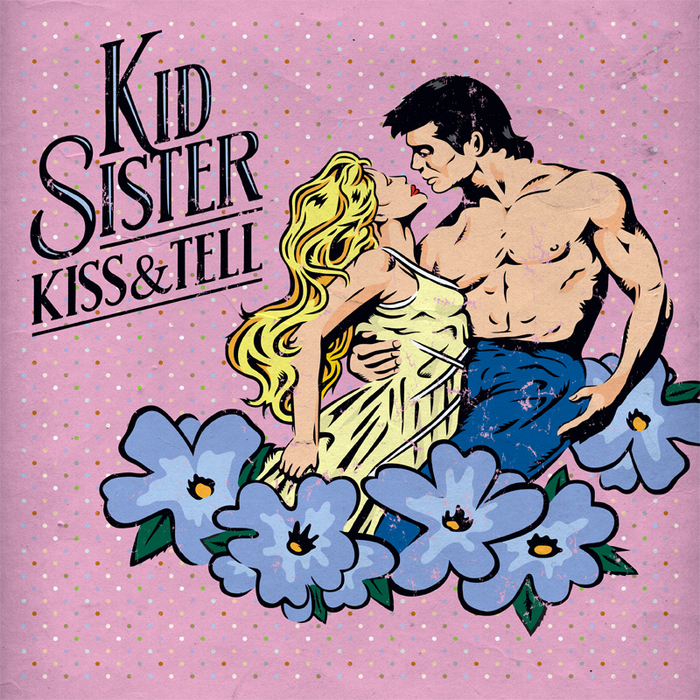 SISTER, Kid - Kiss & Tell