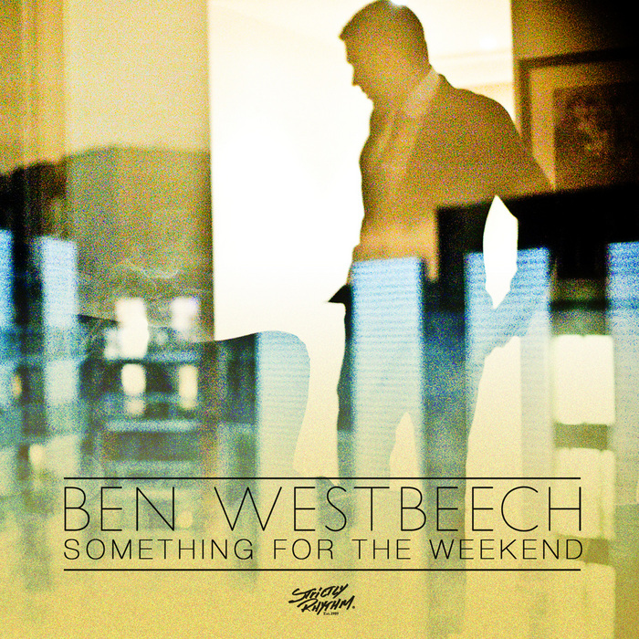 WESTBEECH, Ben - Something For The Weekend (Part 2)