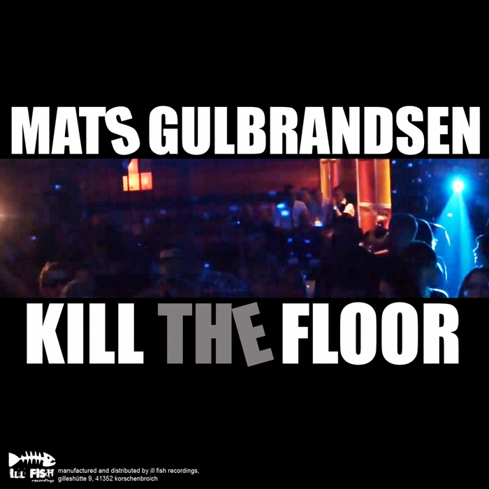 GULBRANDSEN, Mats - Kill The Floor