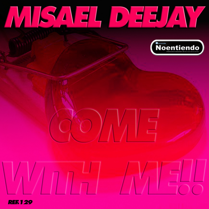 MISAEL DEEJAY - Come With Me!!