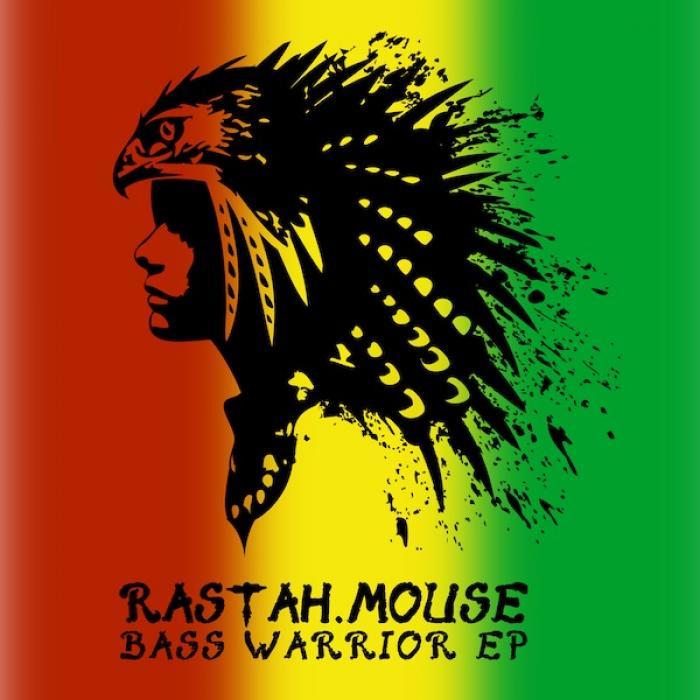 RASTAH MOUSE - Bass Warrior EP