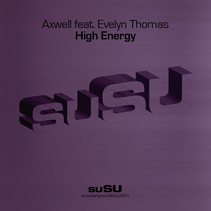 AXWELL feat EVELYN THOMAS - High Energy