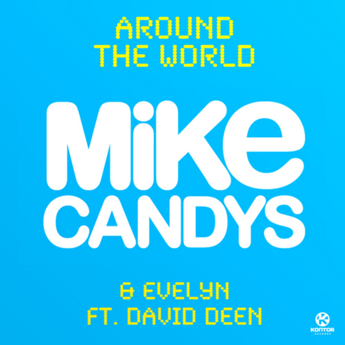 CANDYS, Mike/EVELYN feat DAVID DEEN - Around The World