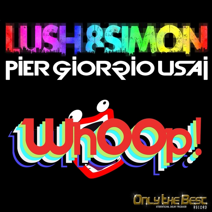 LUSH/SIMON/PIER GIORGIO USAI - Whoop!