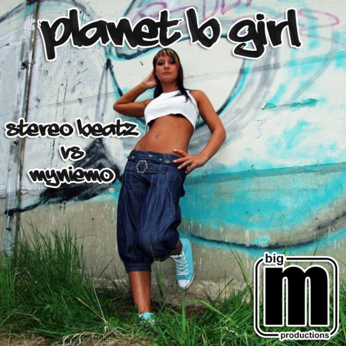 STEREO BEATZ vs MYNIEMO - Planet B Girl