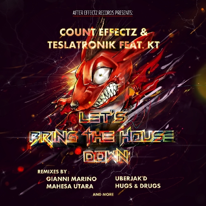 Let S Bring The House Down By Count Effectzteslatronik Feat Kt On Mp3 Wav Flac Aiff And Alac 