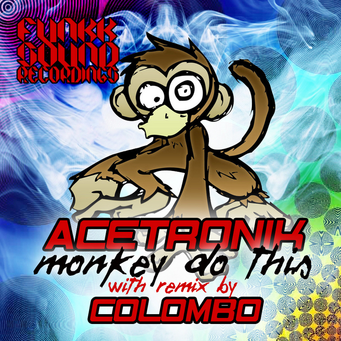 ACETRONIK - Monkey Do This