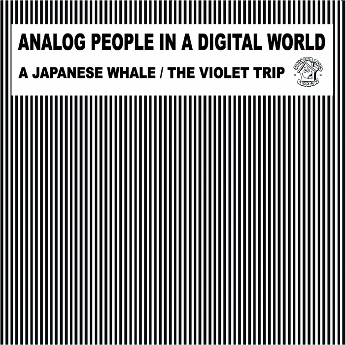 ANALOG PEOPLE IN A DIGITAL WORLD - A Japanese Whale The Violet Trip