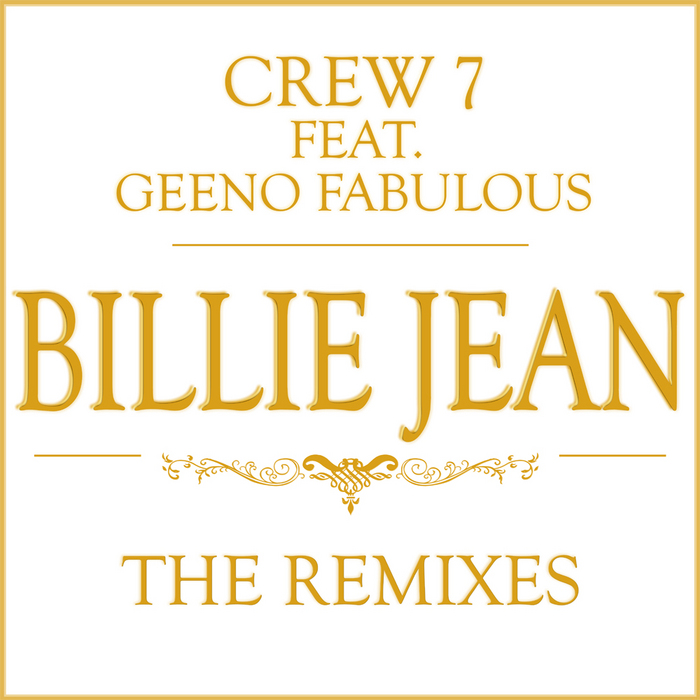CREW 7 feat GEENO FABULOUS - Billie Jean (The remixes)