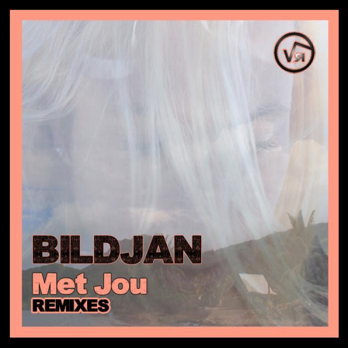 BILDJAN - Met Jou (remixes)