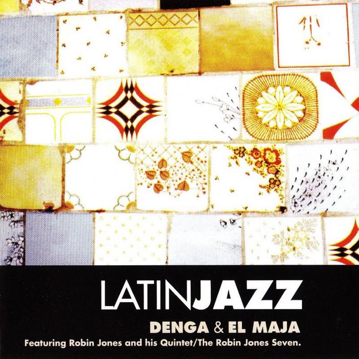 JONES, Robin - Latin Jazz: Denga & El Maja