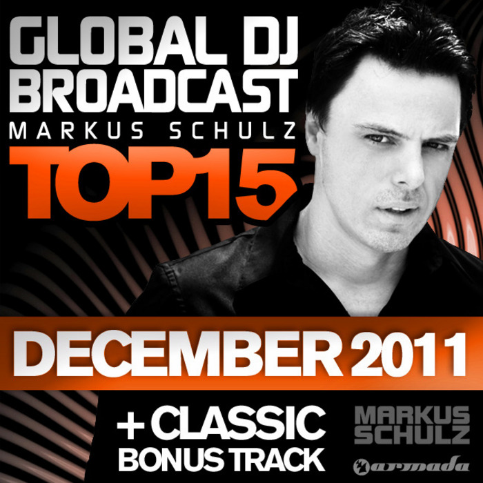 SCHULZ, Markus/VARIOUS - Global DJ Broadcast Top 15 - December 2011