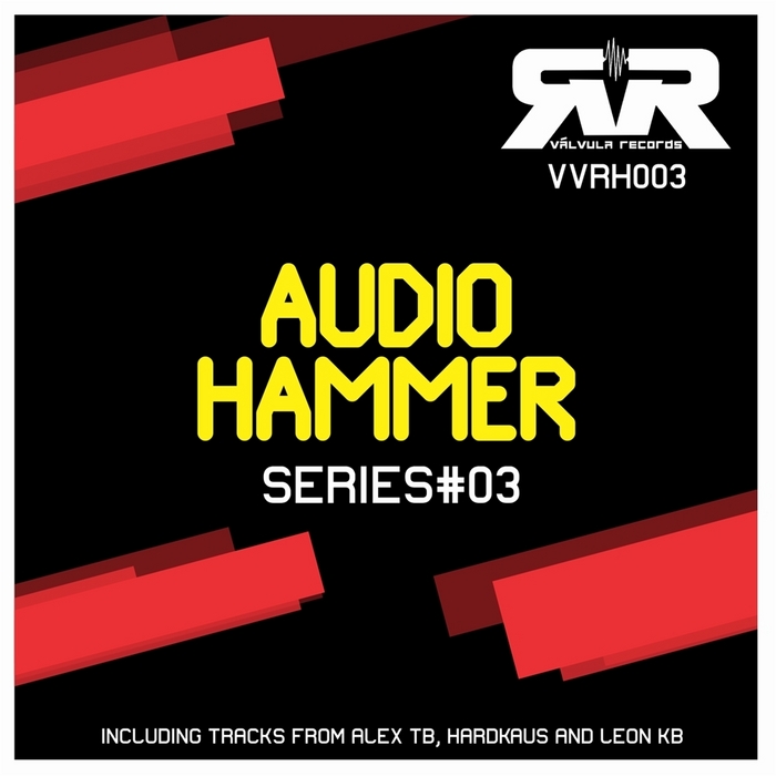Alex TB/Hardkaus/Leon KB - Audio Hammer Series 3