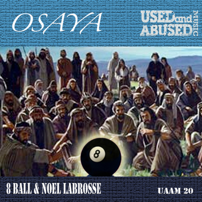 8 BALL/NOEL LABROSSE - Osaya