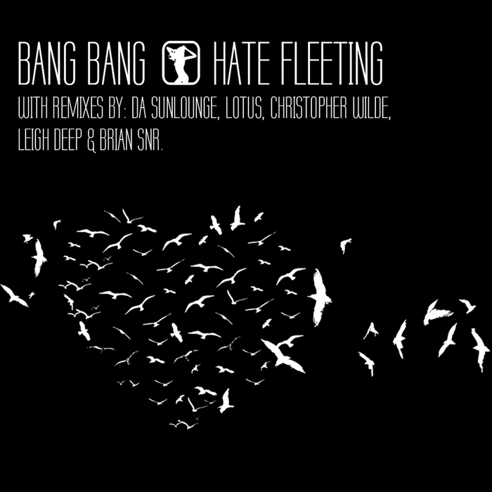 BANG BANG - Hate Fleeting