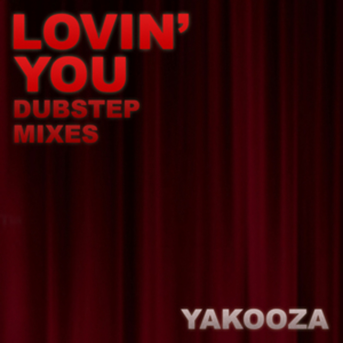 YAKOOZA - Lovin' You 2012 Mixes