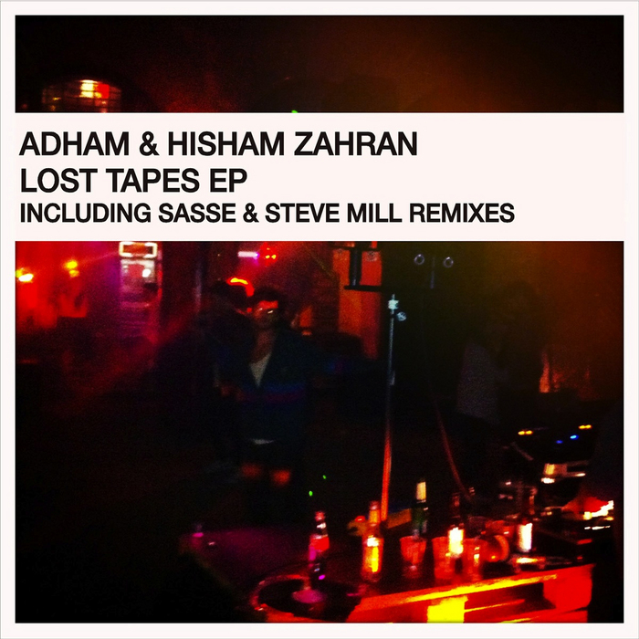 ZAHRAN, Adham & HISHAM ZAHRAN - Lost Tapes EP