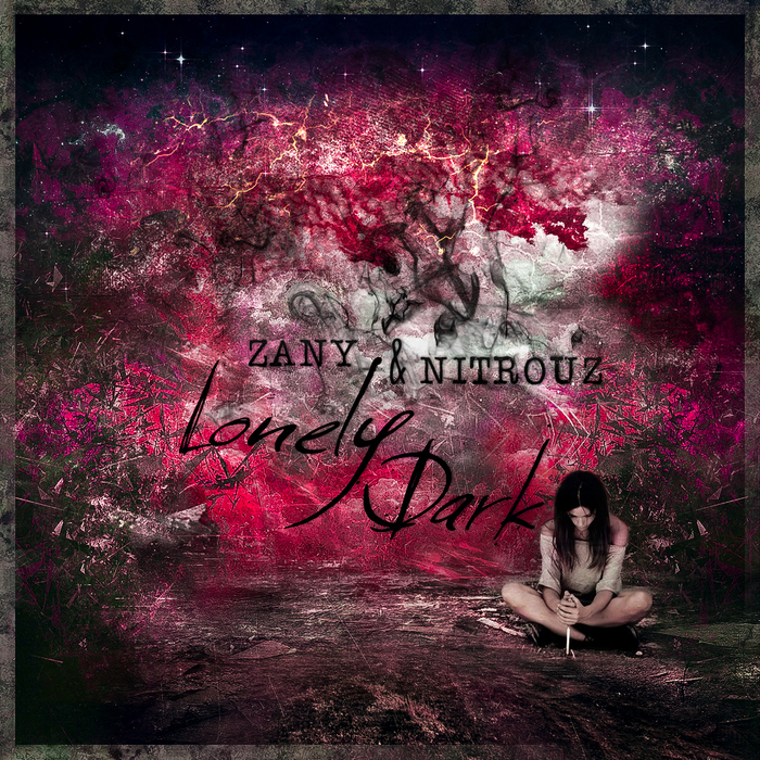 ZANY & NITROUZ - Lonely Dark