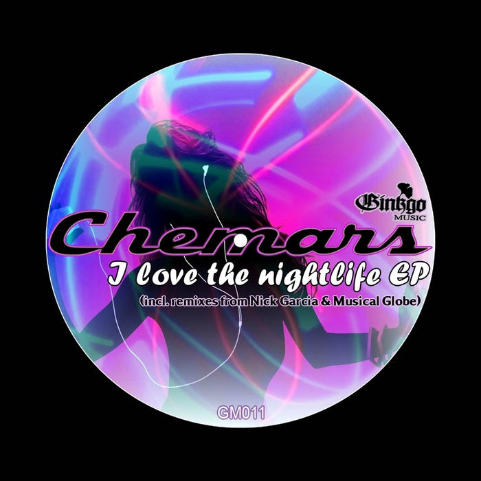 CHEMARS - I Love The Nightlife EP
