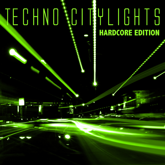 VARIOUS - Techno Citylights (Hardcore Edition)