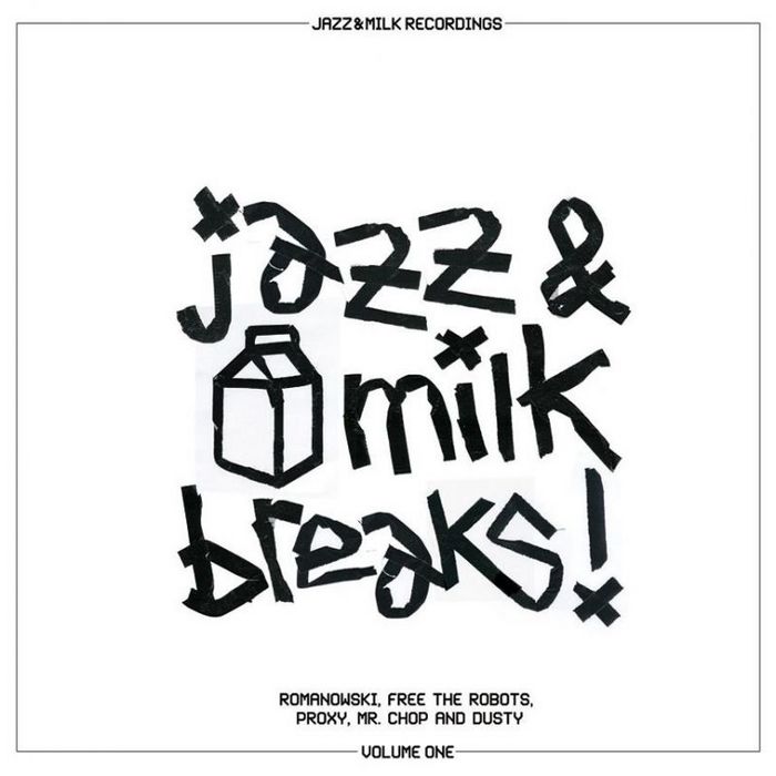 FREE THE ROBOTS/MR CHOP/PROXY/DUSTY - Jazz & Milk Breaks Vol 1