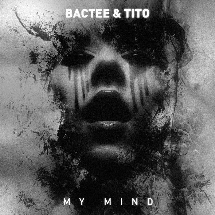 BACTEE & TITO - My Mind