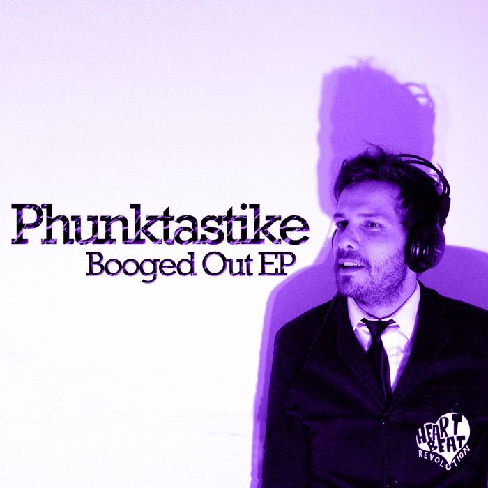 PHUNKTASTIKE - Booged Out EP