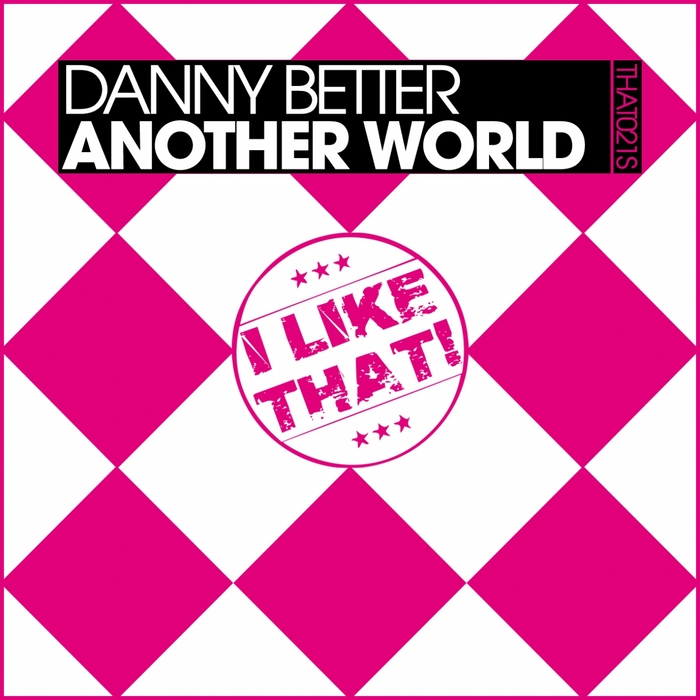 BETTER, Danny - Another World