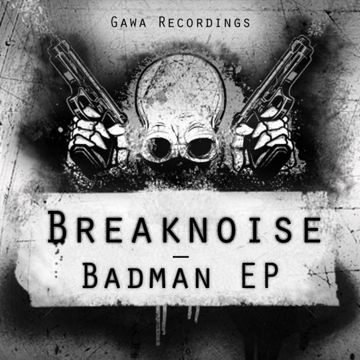 BREAKNOISE - Badman EP