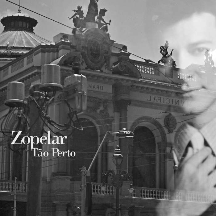 ZOPELAR - Tao Perto EP