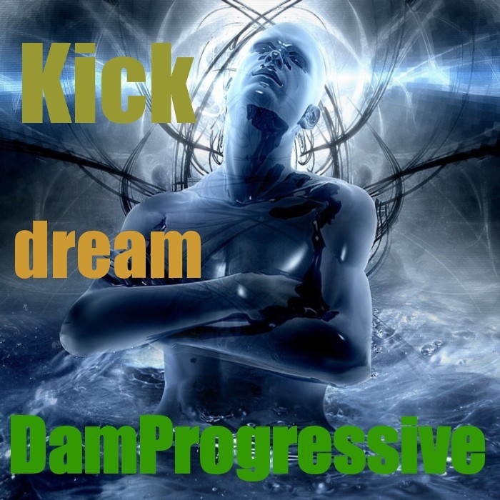 DAMPROGRESSIVE - Kick Dream