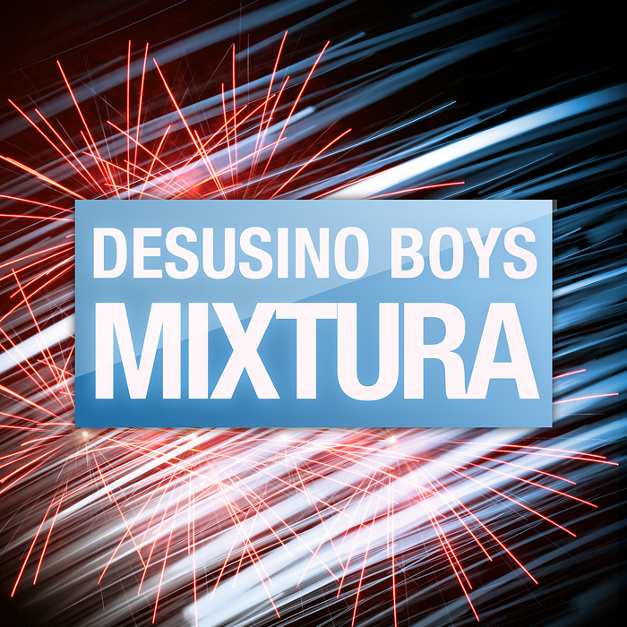 DESUSINO BOYS - Mixtura