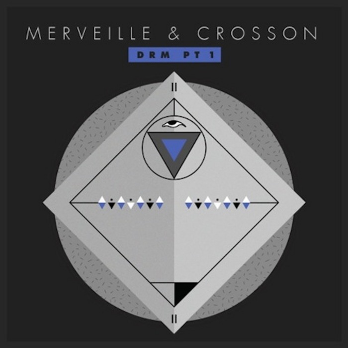 MERVEILLE/CROSSON - DRM Part 1