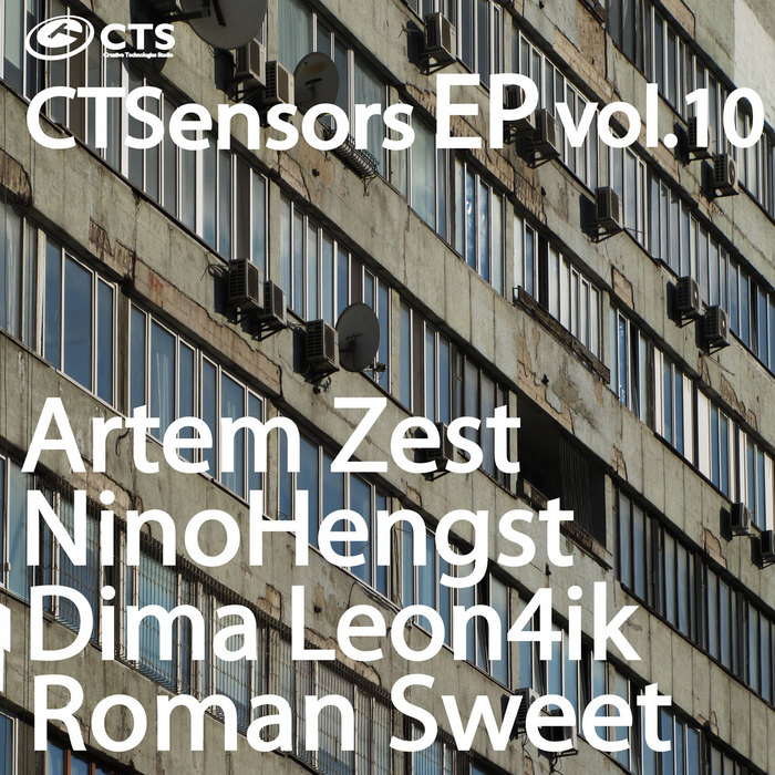 ARTEM ZEST/NINOHENGST/DIMA LEON4IK/ROMAN SWEET - CTSensors EP Vol 10