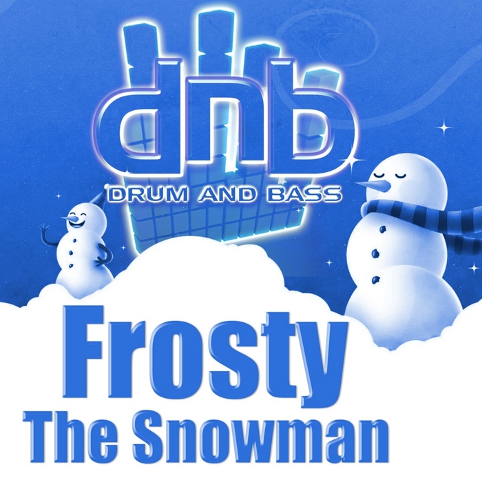 Frosty The Snowman Drum & Bass by Christmas on MP3, WAV, FLAC, AIFF