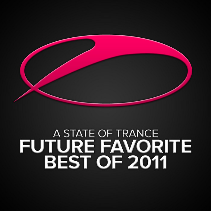 VARIOUS - A State Of Trance: Future Favorite Best Of 2011