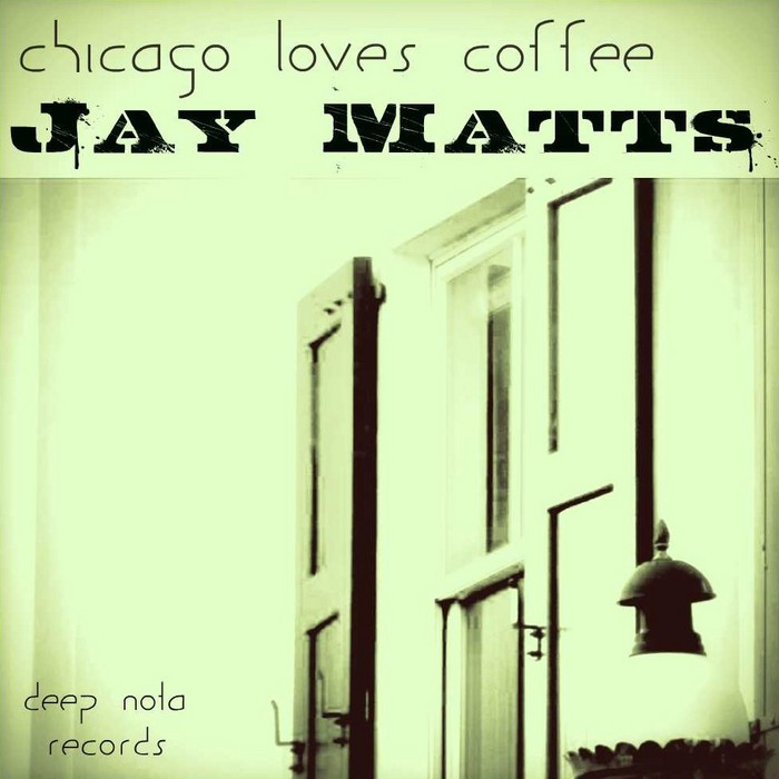 MATTS, Jay - Chicago Loves Coffee