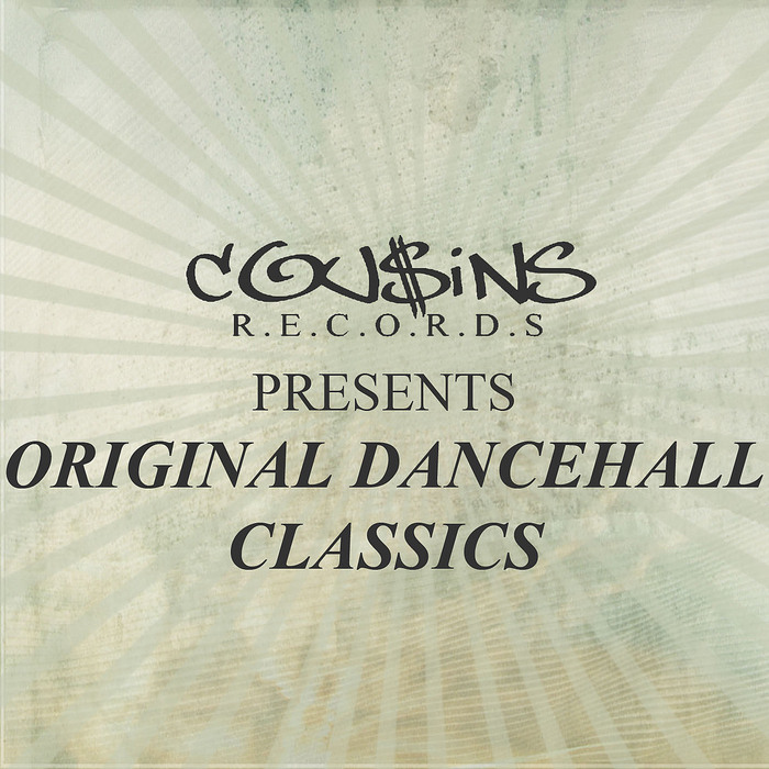 VARIOUS - Cousins Records Presents Original Dancehall Classics