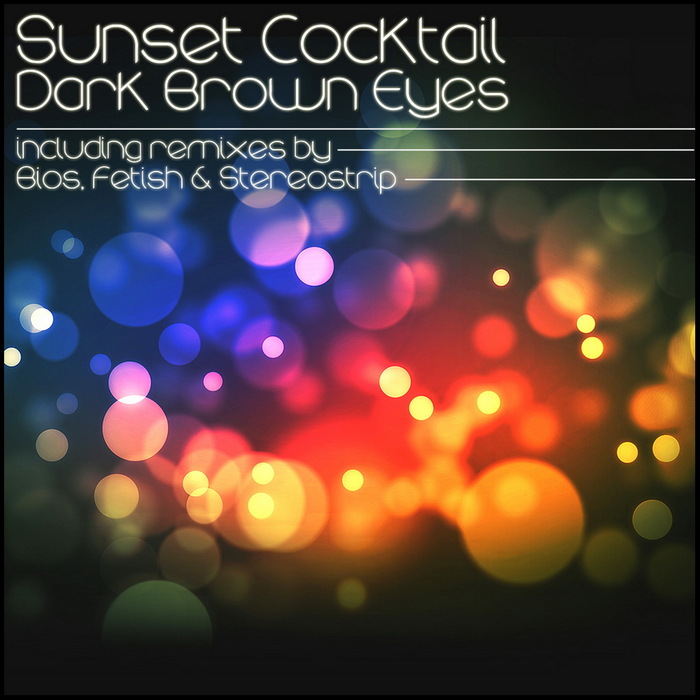 SUNSET COCKTAIL - Dark Brown Eyes EP