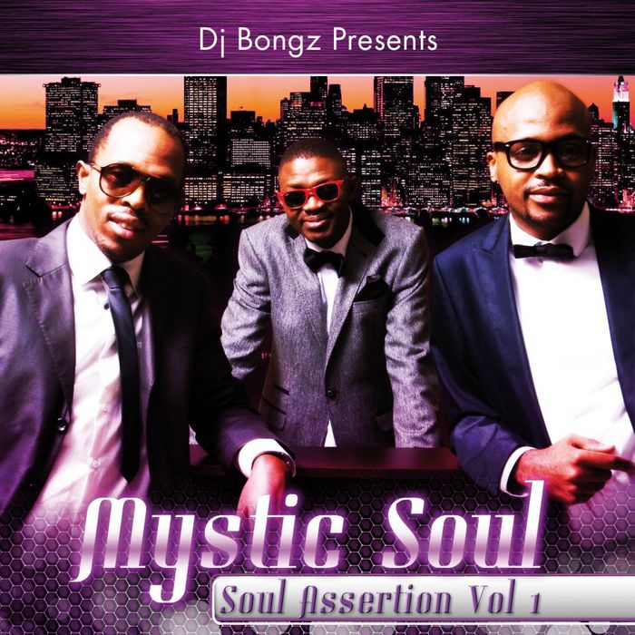MYSTIC SOUL - DJ Bongz Presents Mystic Soul: Soul Assertion Vol 1