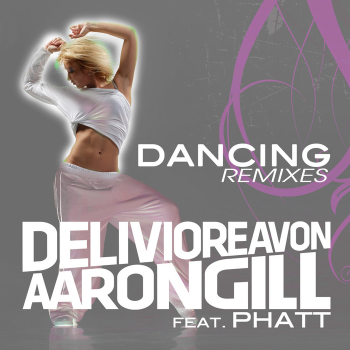 REAVON, Delivio/AARON GILL feat PHATT - Dancing